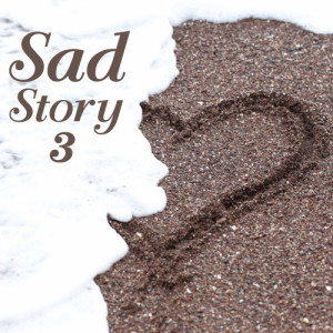 อัลบัม Sad Story 3 ศิลปิน รวมศิลปินแกรมมี่