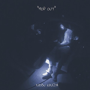 Nebu Kiniza的專輯Hop Out (Explicit)