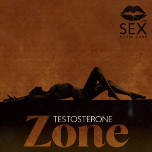 Testosterone Zone (Bass Boosted and Stimulating Rhythms to Increase Libido)