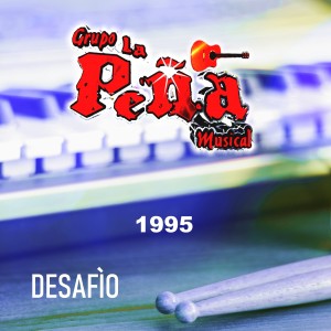 อัลบัม 1995 Desafío ศิลปิน Grupo La Peña Musical