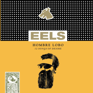 Eels的專輯Hombre Lobo