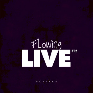 Rexxie的專輯Flowing Live Pt.2 (Remixes)