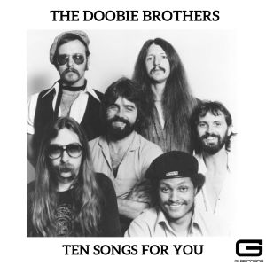 The Doobie Brothers的专辑Ten Songs for you