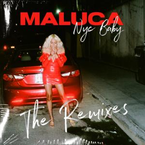Maluca的專輯NYC Baby (The Remixes)