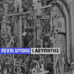 Roses & Revolutions的專輯Labyrinths