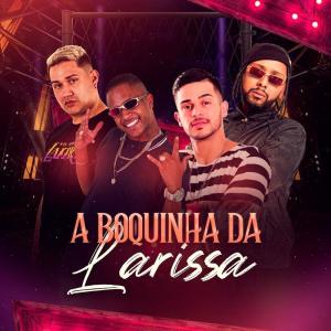 收聽MC Koruja的A Boquinha da Larissa (Explicit)歌詞歌曲