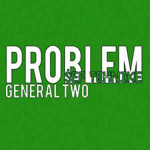 ดาวน์โหลดและฟังเพลง Problem พร้อมเนื้อเพลงจาก General Two