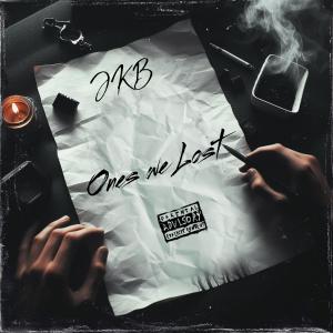 收聽JKB的One's We Lost (Explicit)歌詞歌曲