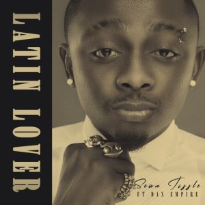 Listen to Latin Lover song with lyrics from Sean Tizzle