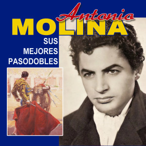 Album Sus Mejores Pasobobles oleh Antonio Molina