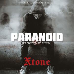 收聽XTONE DE BHADDEST的Paranoid歌詞歌曲