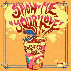 ดาวน์โหลดและฟังเพลง Show Me Your Love พร้อมเนื้อเพลงจาก Bassjackers & Dyro