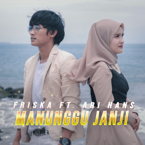 收聽Friska的Manunggu Janji歌詞歌曲