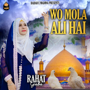 Album WO MOLA ALI HAI from Rahat Gaba
