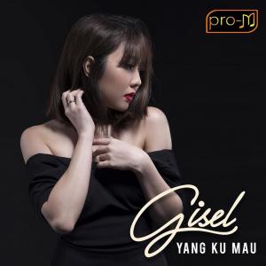 Album Yang Kumau (From "Rumput Tetangga") oleh Gisel