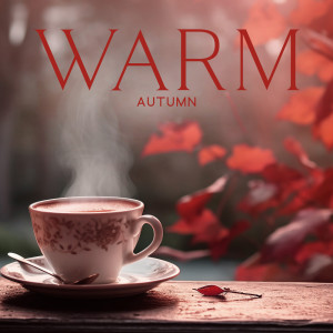 Album Warm Autumn (Peaceful Background Jazz, Cozy Music for Reading, Café Ambience) from Cafe Chill Jazz Background
