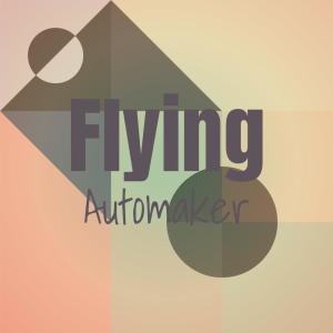 Album Flying Automaker oleh Various