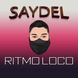 Listen to Ritmo Loco song with lyrics from Saydel