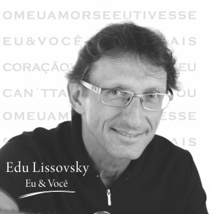 收聽Edu Lissovsky的Can´t Take My Eyes off You歌詞歌曲