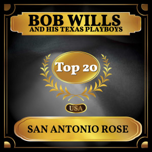 Dengarkan lagu San Antonio Rose nyanyian Bob Wills And His Texas Playboys dengan lirik