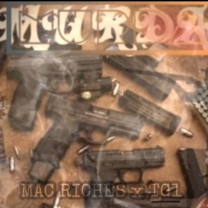 收聽Mac Riches的Murda (feat. Tg1) (Explicit)歌詞歌曲