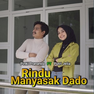 Album Rindu Manyasak Dado oleh Putri Jelia