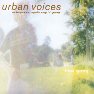 收聽Urban Voices的The Gang歌詞歌曲