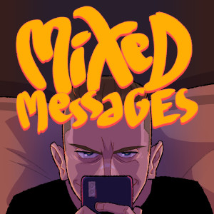 ดาวน์โหลดและฟังเพลง Mixed Messages พร้อมเนื้อเพลงจาก Tom Cardy