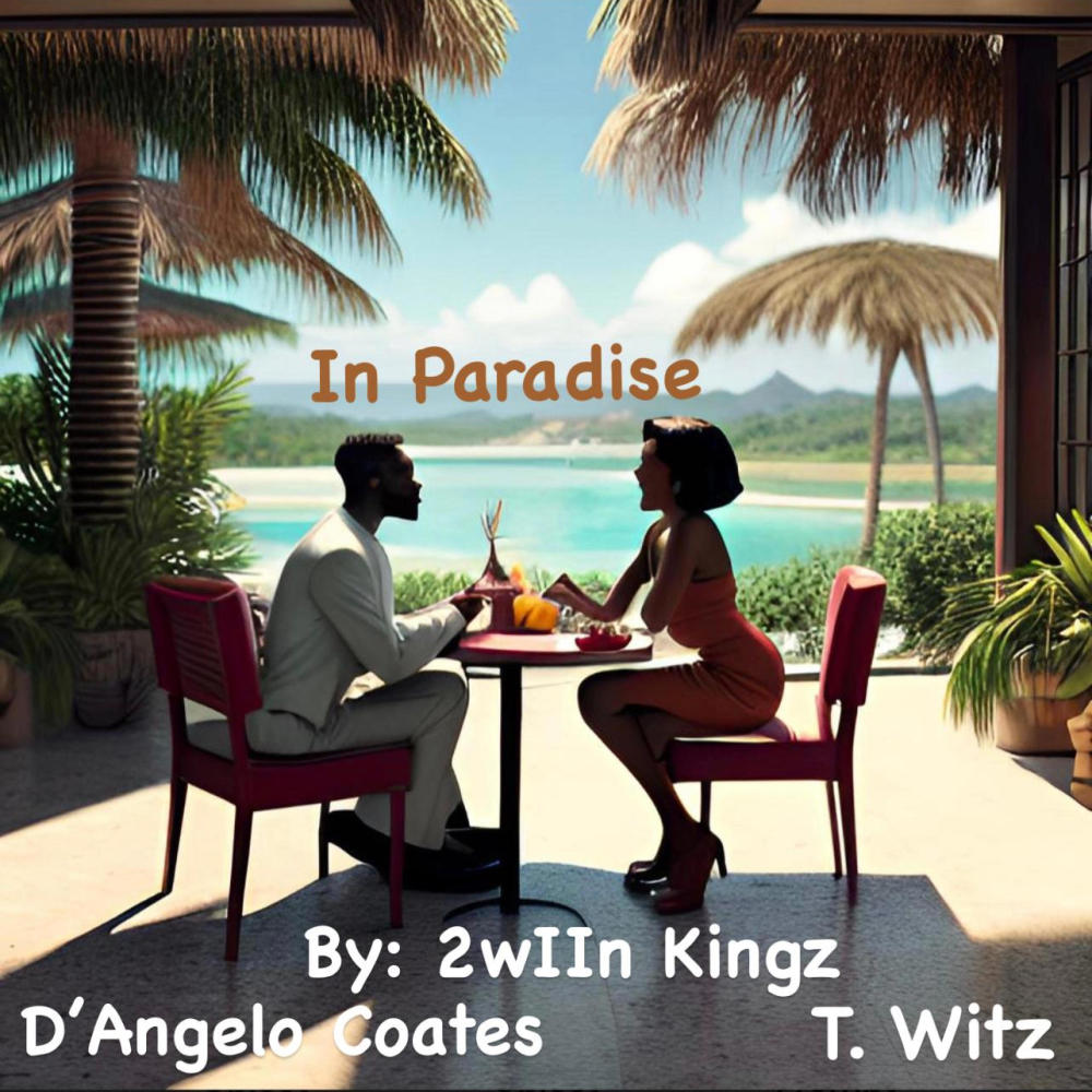 In Paradise (feat. D'Angelo Coates & T. WITZ) (Explicit)