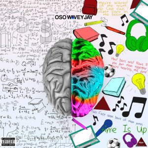 收聽Oso Wavey Jay的Time is Up (Explicit)歌詞歌曲