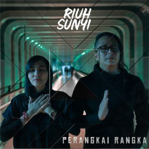 Perangkai Rangka dari Riuh Sunyi