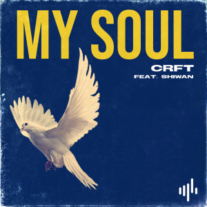 Dengarkan lagu My Soul nyanyian CRFT dengan lirik
