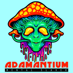 Listen to Mental Slaver song with lyrics from Adamantium