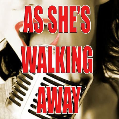 As She's Walking Away