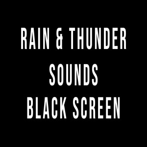 Rain and thunder sounds for sleeping black screen 4 hours dari Man Alive