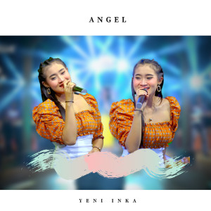 收听Yeni Inka的Angel歌词歌曲