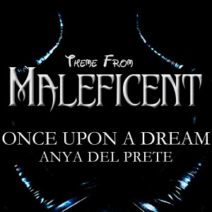 Album Once Upon a Dream (Theme from Maleficent) from Anya Del Prete