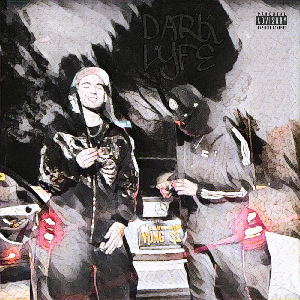 DARK LYFE (feat. Yung Si) (Explicit)