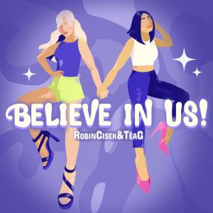 Dengarkan lagu Believe in Us! nyanyian Robin Cisek dengan lirik