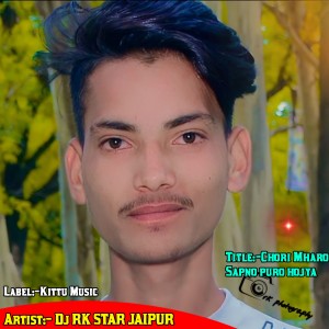 Dengarkan lagu Chori Mharo Sapno Puro Hojya nyanyian Dj RK STAR JAIPUR dengan lirik