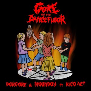Gore On The Dancefloor (Explicit)