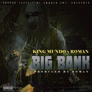 ดาวน์โหลดและฟังเพลง Big Bank (Explicit) พร้อมเนื้อเพลงจาก King Mundo