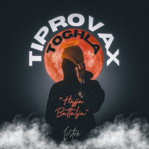 ดาวน์โหลดและฟังเพลง Tiprovax Toghla พร้อมเนื้อเพลงจาก Liston