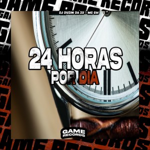 Album 24 Horas por Dia (Explicit) from DJ DUZIN DA ZO