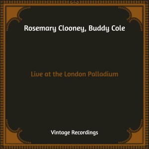 Album Live at the London Palladium (Hq Remastered) from Rosemary Clooney