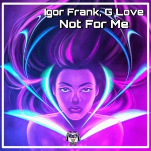 ดาวน์โหลดและฟังเพลง Not For Me (Extended Mix) พร้อมเนื้อเพลงจาก Igor Frank