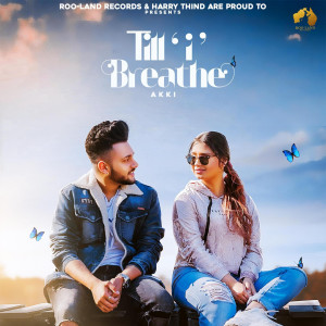 Dengarkan Till 'i' breathe lagu dari akki dengan lirik