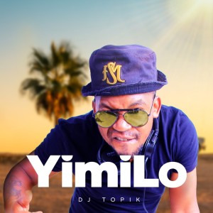 ดาวน์โหลดและฟังเพลง Yimilo พร้อมเนื้อเพลงจาก Dj TOPIK