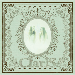 收聽ClariS的Fairy Party歌詞歌曲