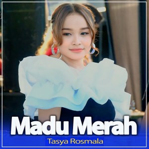 Dengarkan Madu Merah lagu dari Tasya Rosmala dengan lirik